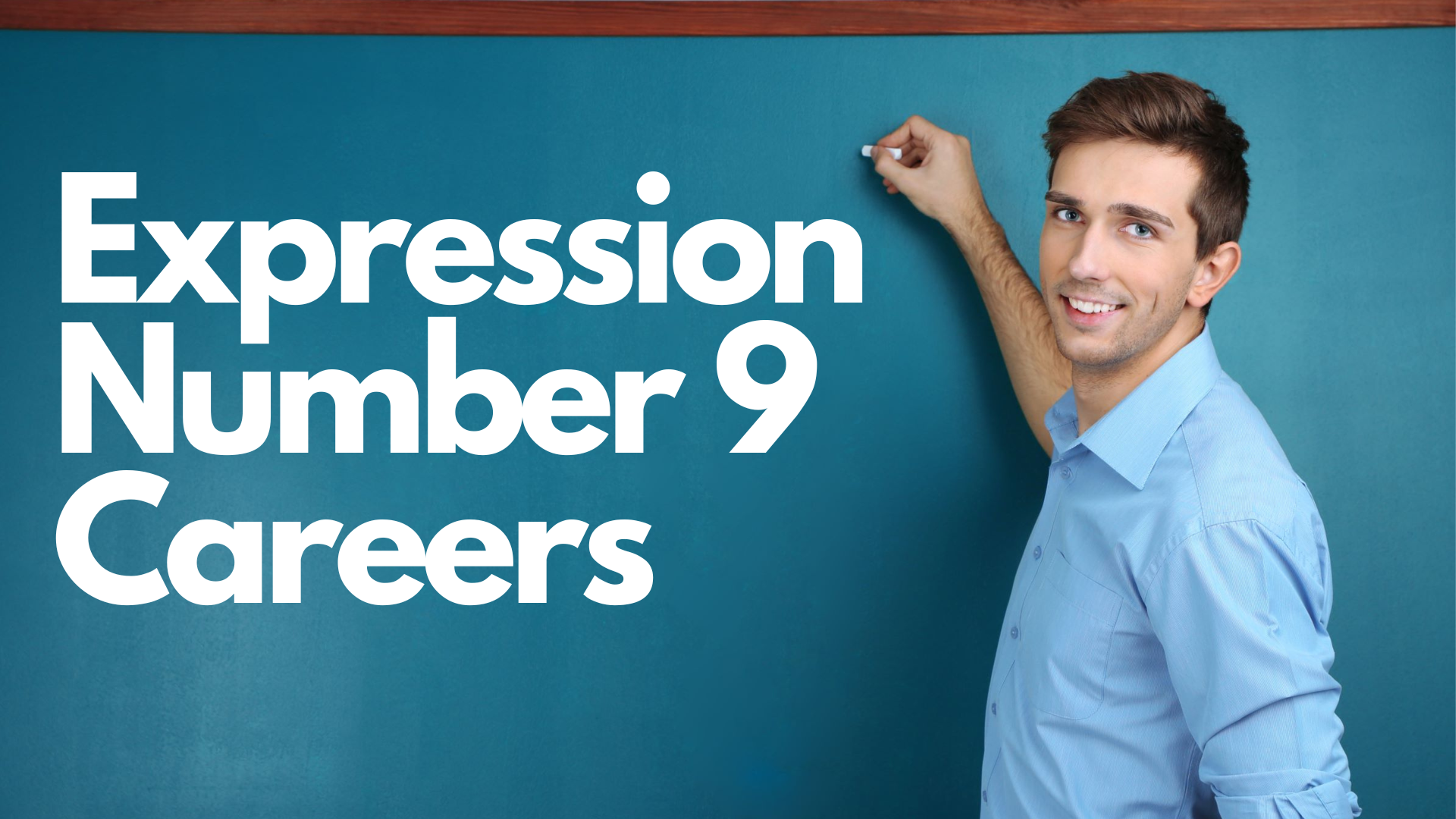 A man writing on a chalk board with words Expression Number 9 Careers