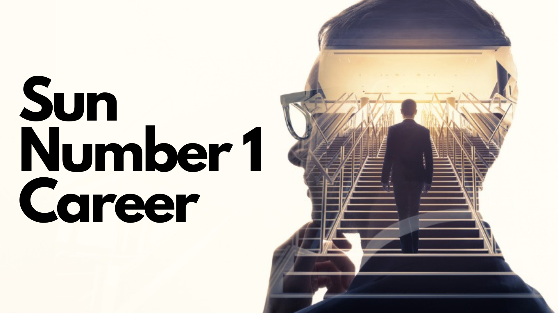 A man in suit and sunglasses with another man climbing the stairs with words Sun Number 1 Career