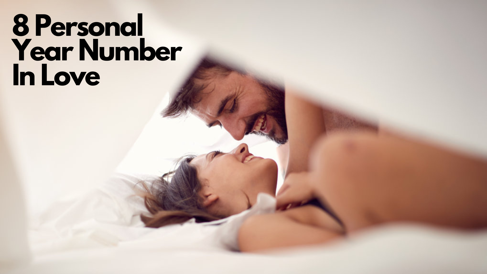 A happy couple cuddling on a bed with words 8 Personal Year Number In Love
